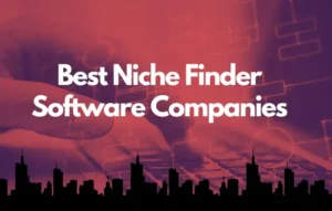 Best Niche Finder Software Companies
